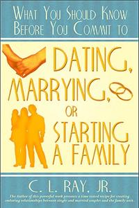 What You Should Know Before You Commit to Dating, Marrying, or Starting a Family