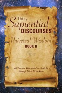 Sapiential Discourses: Universal Wisdom, Book II