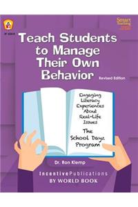 Teach Students to Manage Their Own Behavior: Engaging Literacy Experiences about Real-Life Issues: The School Dayz Program: Engaging Literacy Experiences about Real-Life Issues: The School Dayz Program