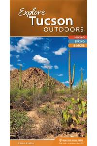 Explore Tucson Outdoors