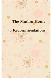 The Muslim Home: 40 Recommendations