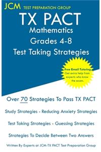 TX PACT Mathematics Grades 4-8 - Test Taking Strategies