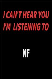 I Can't Hear You I'm Listening To NF