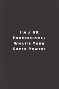 I'm a HR Professional What's Your Super Power?
