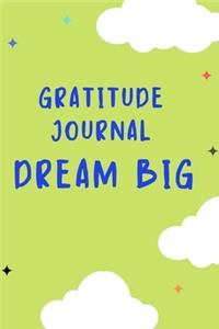 Gratitude Journal Dream Big