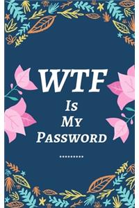 What the fuck is my password