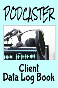 Podcaster Client Data Log Book