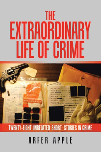 Extraordinary Life of Crime