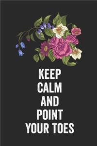 Keep calm and point your toes