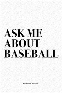 Ask Me About Baseball