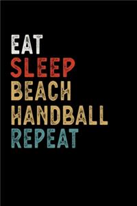 Eat Sleep Beach Handball Repeat Funny Sport Gift Idea