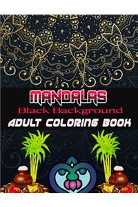 Black Background Mandalas Adult Coloring Book