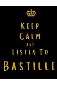 Keep Calm And Listen To Bastille