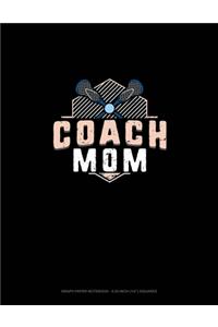 Coach Mom (Lacrosse)