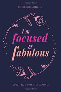 I'm Focused & Fabulous. Girl Boss Rules. 2020 - 2024 Planner: 5 Year Monthly Schedule Organizer with Goal Setting & Federal Holidays - 60 Months Calendar - Gift for Women Entrepreneurs