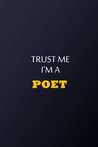 Trust Me I'm A Poet Notebook - Funny Poet Gift