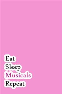 Eat Sleep Musicals Repeat