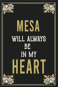 Mesa Will Always Be In My Heart