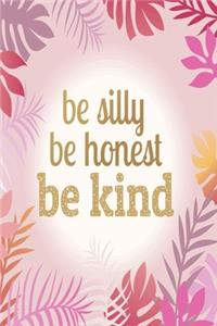 Feminism Quote Be Honest Be Silly Be Kind