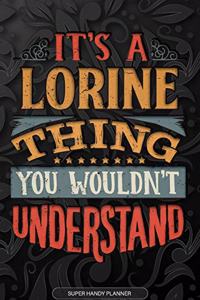 It's A Lorine Thing You Wouldn't Understand