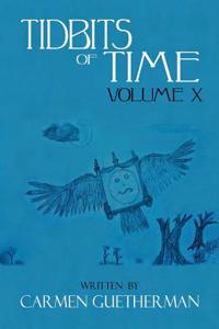 Tidbits of Time Volume X