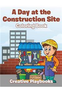 Day at the Construction Site Coloring Book