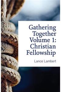 Gathering Together Volume 1