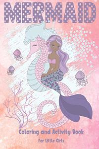 Mermaid Coloring and Activity Book For Little Girls
