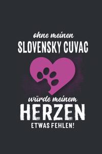 Ohne meinen Slovensky Cuvac
