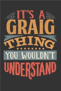 Its A Graig Thing You Wouldnt Understand