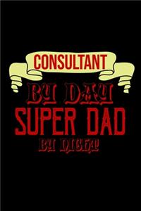Consultant by day, super dad by night