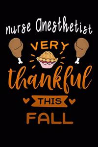 Nurse Anesthetist very thankful this fall