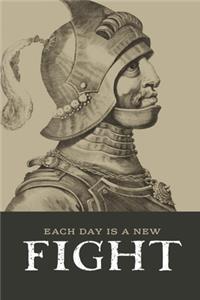 Each Day is a New Fight