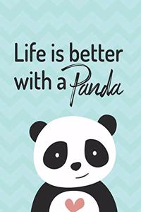Life Is Better With A Panda