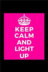 Keep Calm and Light Up
