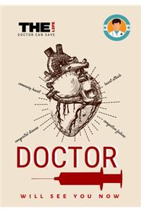 The Doctor Can Save Life, Doctor Will See You Now