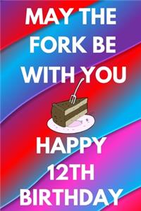 May The Fork Be With You Happy 12th Birthday