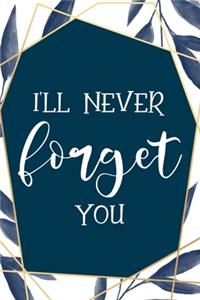 I'll Never Forget You: Password Logbook & Vault Keeper, Username & Website, Navy Design