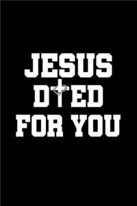 Jesus Died For You