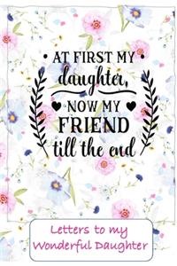 At First my Daughter, now Friend to the end