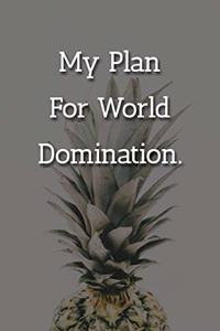 My Plan For World Domination Notebook