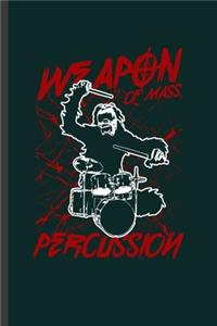 Weapon of Mass Percussion