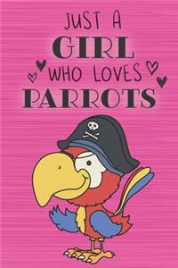 Just a Girl Who Loves Parrots