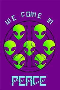 We Come In Peace