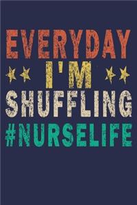 Everyday I'm Shuffling #Nurselife