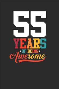 55 Years Of Being Awesome: Dotted Bullet Journal (6 X 9 -120 Pages) - Awesome Birthday Gift Idea for Boys and Girls