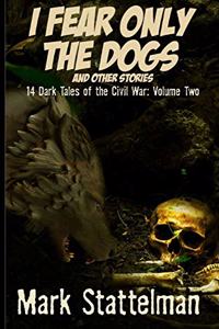 I Fear Only the Dogs and other stories