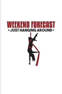 Weekend Forecast Just Hanging Around