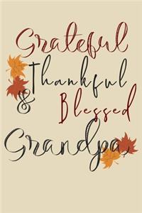 Grateful Thankful & Blessed Grandpa