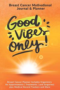 Good Vibes Only